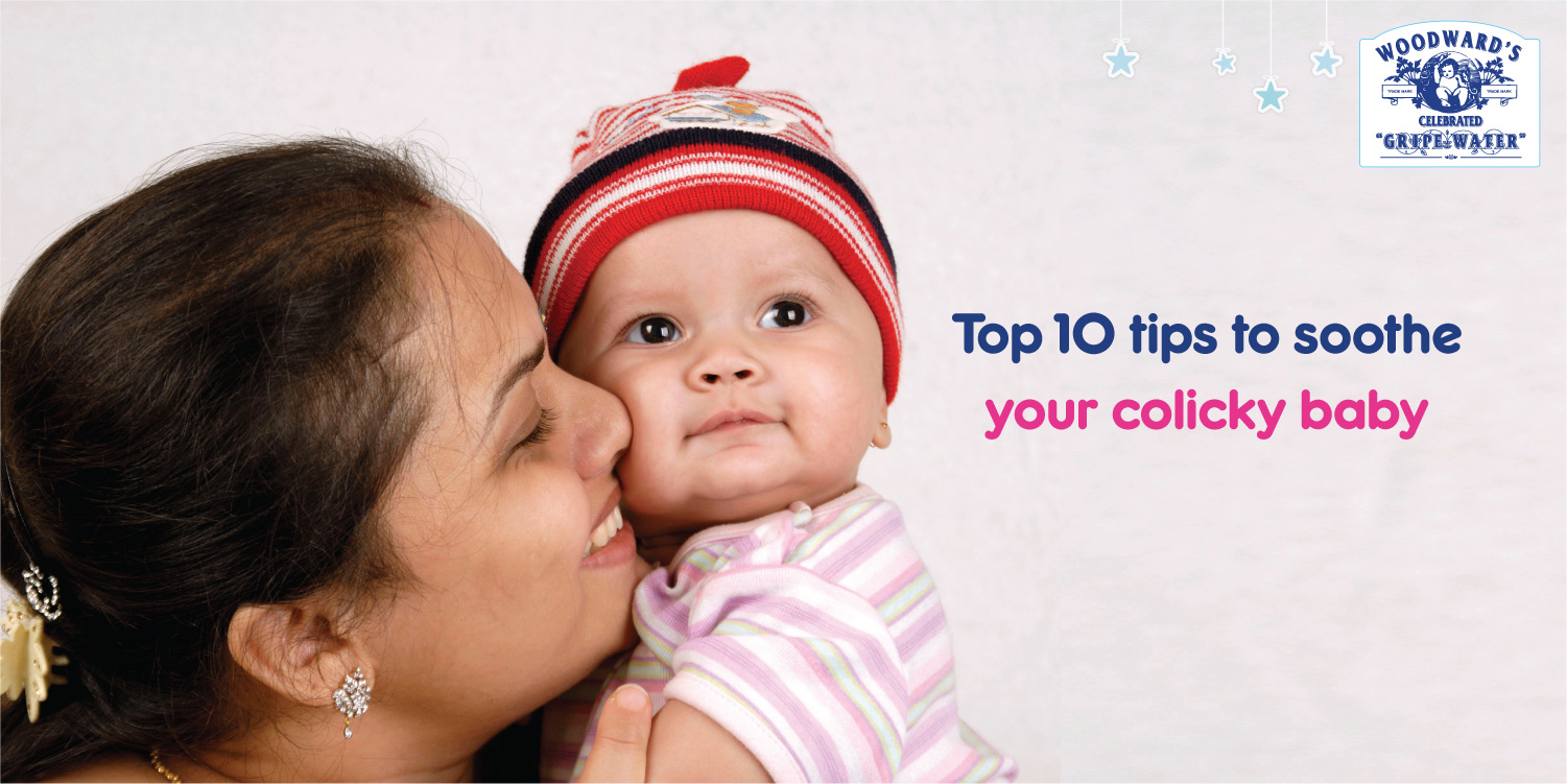 Top 10 tips to soothe your colicky baby
