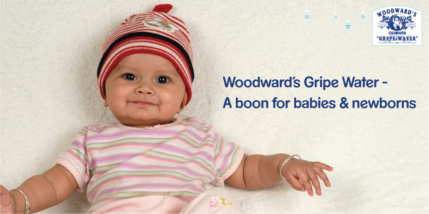Woodward’s Gripe Water – A boon for babies & newborns