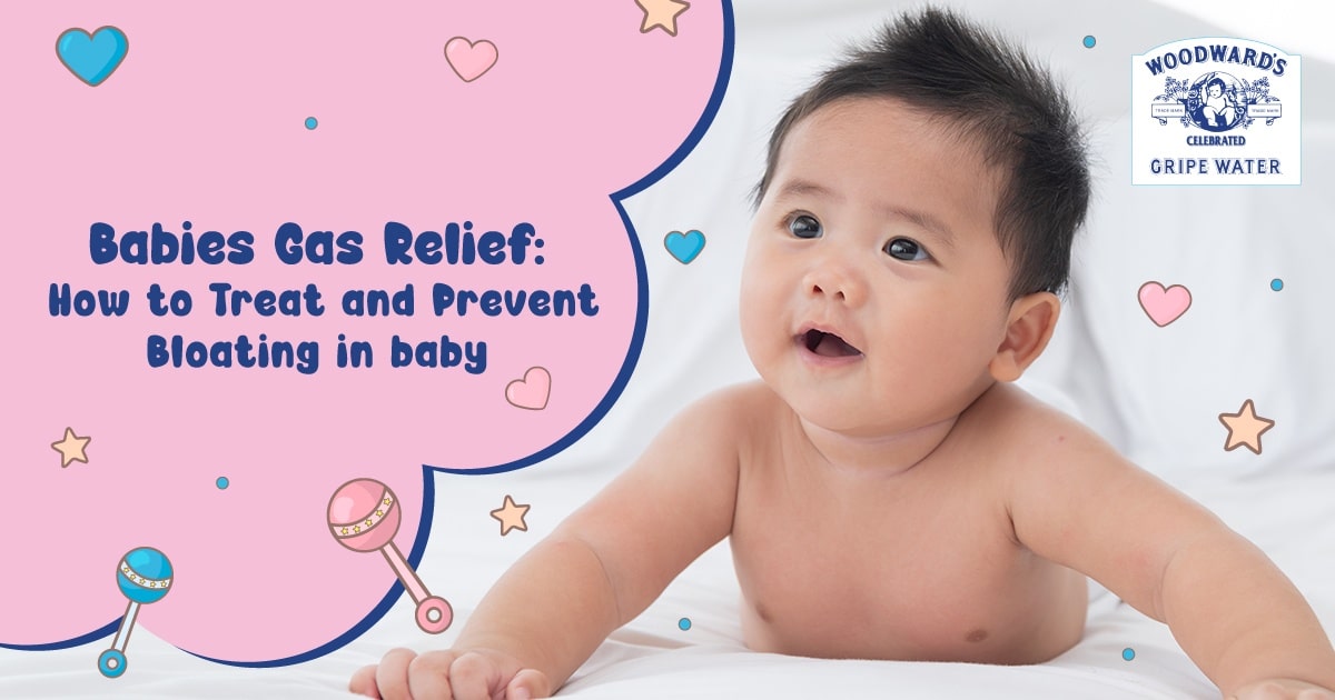 Babies Gas Relief: How to Treat and Prevent Bloating in baby